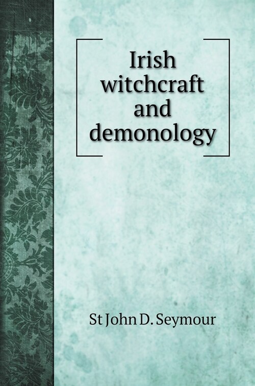 Irish witchcraft and demonology (Hardcover)