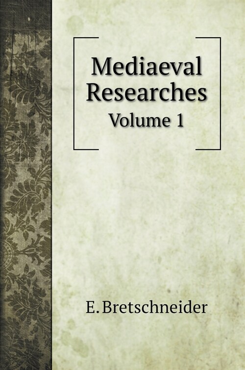 Mediaeval Researches: Volume 1 (Hardcover)