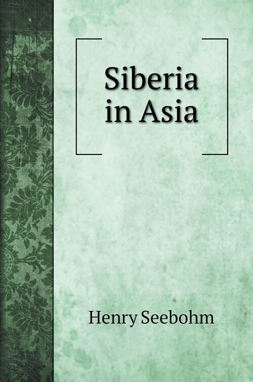 Siberia in Asia (Hardcover)
