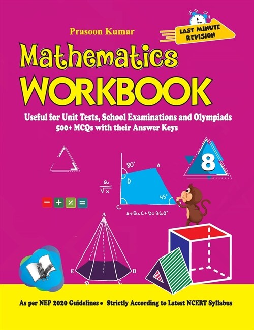 Mathematics Workbook Class 8: Useful for Unit Tests, School Examinations & Olympiads (Paperback)