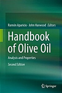 Handbook of Olive Oil: Analysis and Properties (Hardcover, 2, 2013)