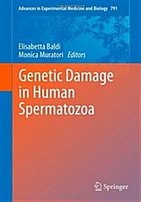 Genetic Damage in Human Spermatozoa (Hardcover, 2013)