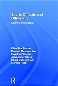 Sports Officials and Officiating : Science and Practice (Hardcover)