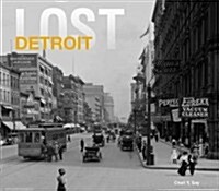 Lost Detroit (Hardcover)