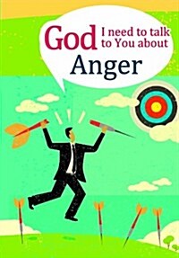 God, I Need to Talk to You about Anger (Paperback)