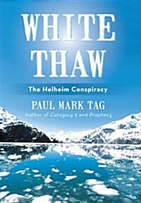 White Thaw: The Helheim Conspiracy (Hardcover)