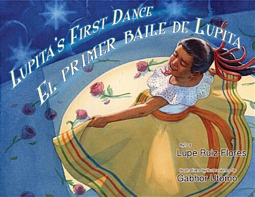 Lupitas First Dance/El Primer Baile de Lupita (Hardcover)