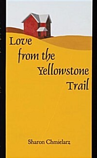 Love from the Yellowstone Trail (Paperback)