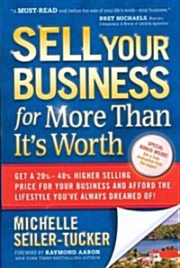 Sell Your Business for More Than Its Worth (Paperback)