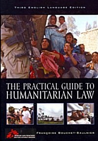 The Practical Guide to Humanitarian Law (Hardcover, 3)