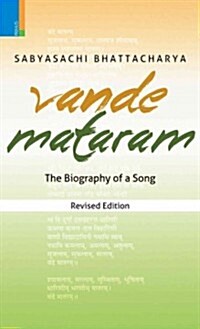 Vande Mataram: The Biography of a Song (Paperback, 2)