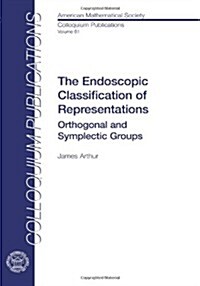 The Endoscopic Classification of Representations (Hardcover)