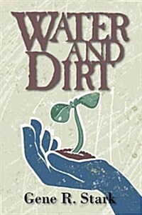 Water and Dirt (Paperback)