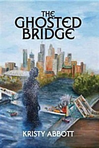 The Ghosted Bridge (Paperback)