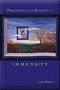 Progress on the Subject of Immensity (Paperback)