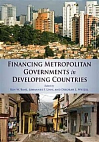 Financing Metropolitan Governments in Developing Countries (Paperback)