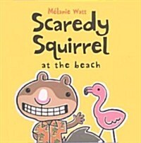 Scaredy Squirrel at the Beach (Prebound, Bound for Schoo)