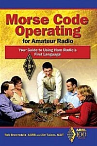Morse Code Operating for Amateur Radio (Paperback)