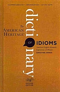 The American Heritage Dictionary of Idioms (Prebound, 2, Turtleback Scho)