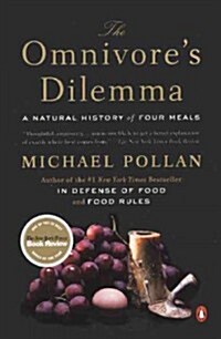 The Omnivores Dilemma: A Natural History of Four Meals (Prebound, Bound for Schoo)