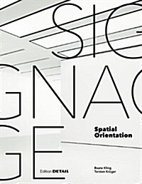 Signage - Spatial Orientation: Interdisciplinary Work at the Gateway to Design (Hardcover)