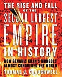 The Rise and Fall of the Second Largest Empire in History (Paperback)