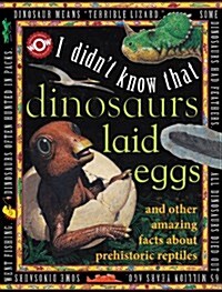 I Didnt Know That Dinosaurs Laid Eggs (Hardcover)