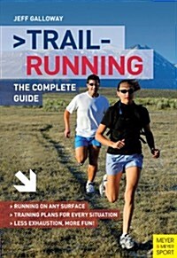 Trail Running : The Complete Guide (Paperback)
