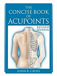 The Concise Book of Acupoints (Paperback, Revised)