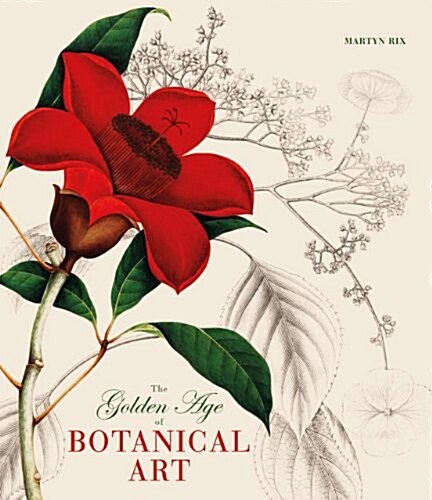 The Golden Age of Botanical Art (Hardcover)