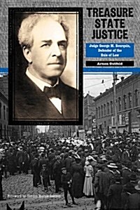 Treasure State Justice: Judge George M. Bourquin, Defender of the Rule of Law (Hardcover)