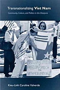 Transnationalizing Viet Nam: Community, Culture, and Politics in the Diaspora (Paperback)