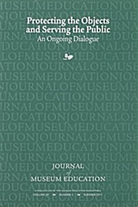 Protecting the Objects and Serving the Public: An Ongoing Dialogue (Paperback)