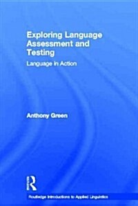 Exploring Language Assessment and Testing : Language in Action (Hardcover)