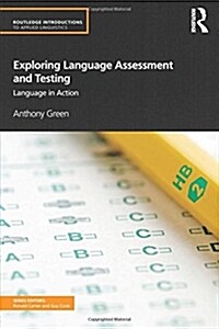 Exploring Language Assessment and Testing : Language in Action (Paperback)