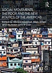 Social Movements, the Poor and the New Politics of the Americas (Hardcover)