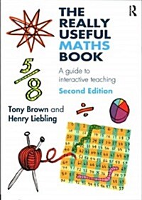 The Really Useful Maths Book : A guide to interactive teaching (Paperback, 2 ed)