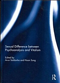 Sexual Difference Between Psychoanalysis and Vitalism (Hardcover)