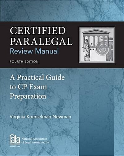 Certified Paralegal Review Manual: A Practical Guide to Cp Exam Preparation (Paperback, 4, Revised)