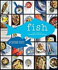 Fish: 54 Seafood Feasts (Hardcover)