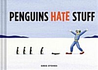 Penguins Hate Stuff (Hardcover)