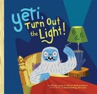 Yeti, Turn Out the Light! (Hardcover)