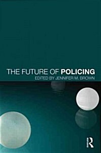 The Future of Policing (Hardcover)