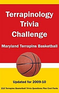 Terrapinology Trivia Challenge: Maryland Terrapins Basketball (Paperback)