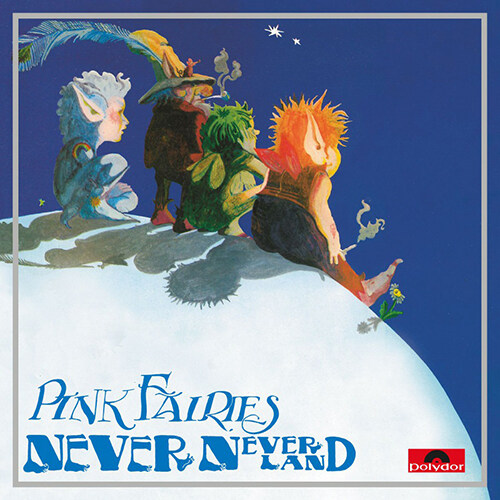 [수입] Pink Fairies - Neverneverland [50주년 기념 에디션][180g LP]