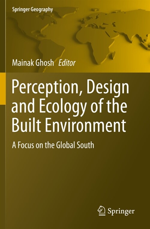 Perception, Design and Ecology of the Built Environment: A Focus on the Global South (Paperback, 2020)