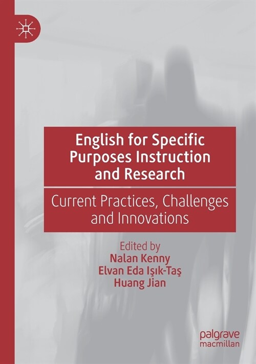 English for Specific Purposes Instruction and Research: Current Practices, Challenges and Innovations (Paperback, 2020)