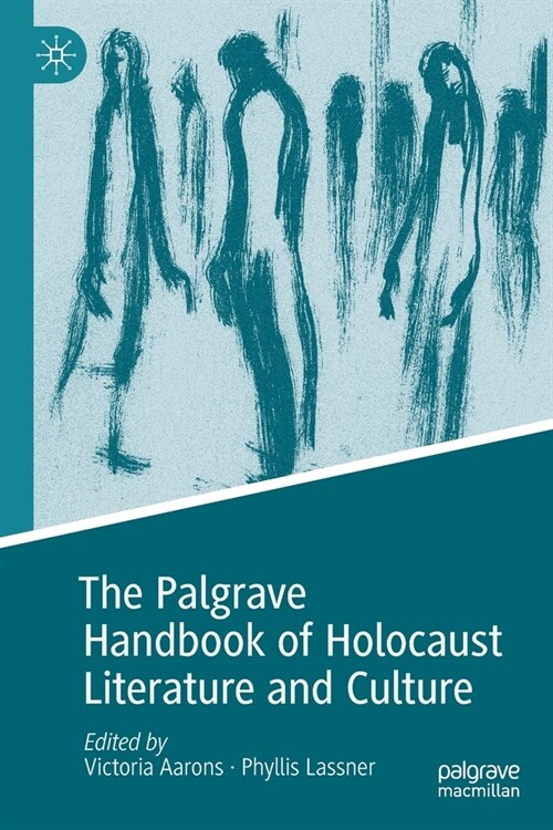 The Palgrave Handbook of Holocaust Literature and Culture (Paperback)