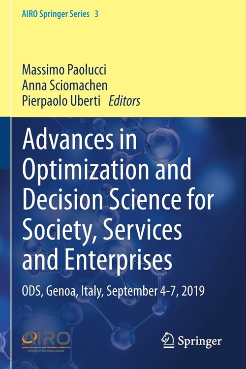 Advances in Optimization and Decision Science for Society, Services and Enterprises: Ods, Genoa, Italy, September 4-7, 2019 (Paperback, 2019)