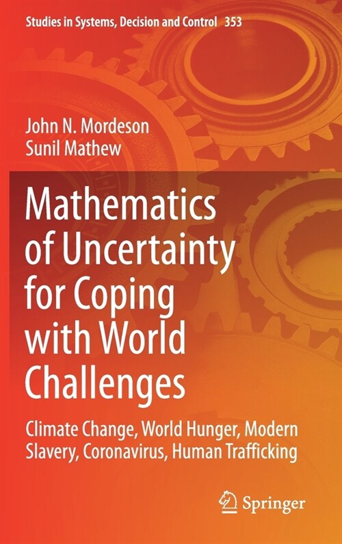 Mathematics of Uncertainty for Coping with World Challenges: Climate Change, World Hunger, Modern Slavery, Coronavirus, Human Trafficking (Hardcover, 2021)